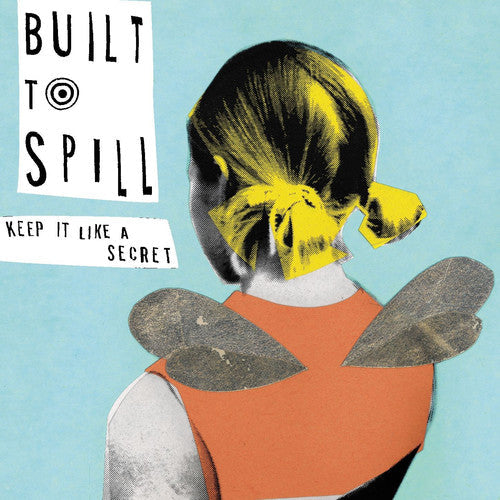 Built to Spill: Keep It Like a Secret [ Record ]