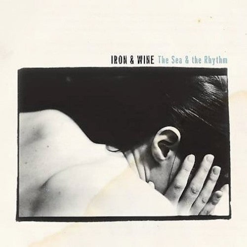 Iron & Wine: The Sea and The Rhythm [ Record ]