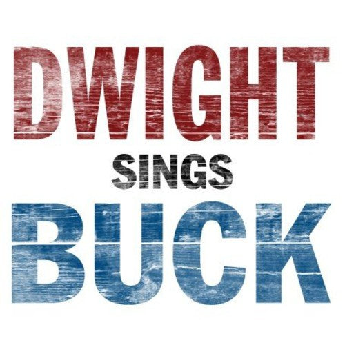 Dwight Yoakam: Dwight Sings Buck [ Record ]
