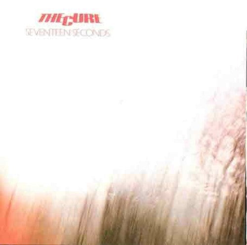 The Cure: Seventeen Seconds [ Record ]