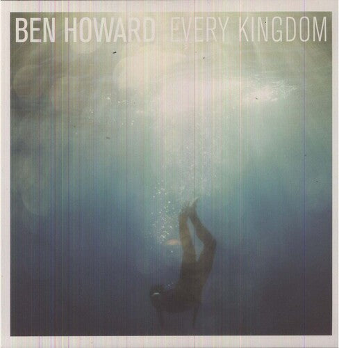 Ben Howard: Every Kingdom [ Record ]