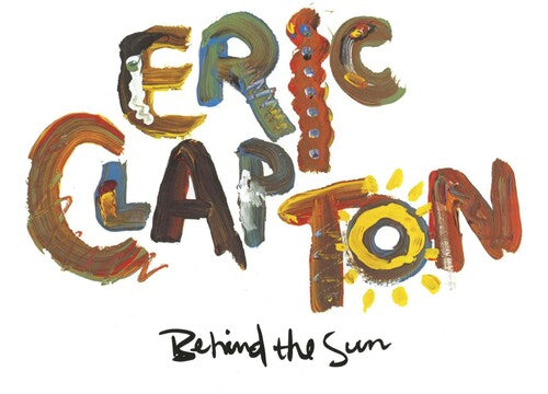 Eric Clapton: Behind the Sun [ Record ]