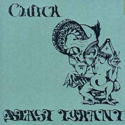 Clutch: Blast Tyrant [ Record ]