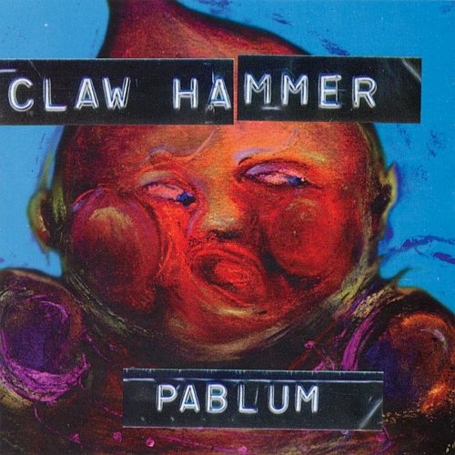 Claw Hammer: Pablum [ Record ]