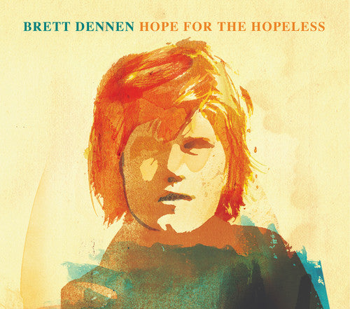 Brett Dennen: Hope for the Hopeless [ Record ]