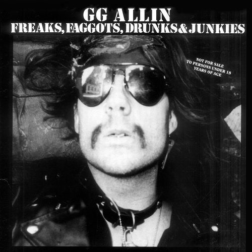 G.G. Allin: Freaks, Faggots, Drunks and Junkies [ Record ]