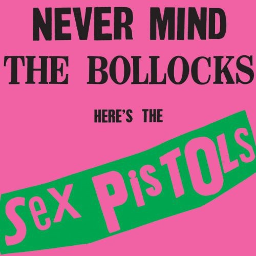 Sex Pistols: Never Mind the Bollocks [ Record ]