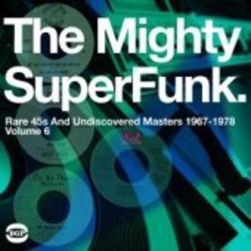 Various Artists: The Mighty Super Funk: Rare 45s and Undiscovered Masters 1967-1978 [ Record ]