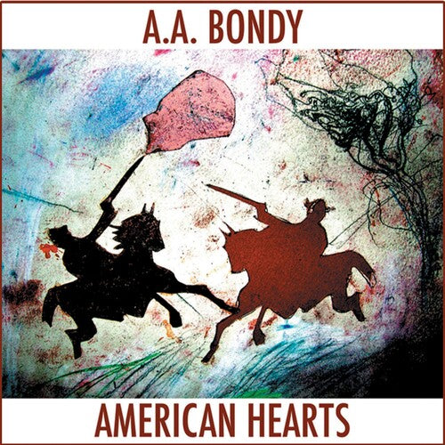 A.A. Bondy: American Hearts [ Record ]