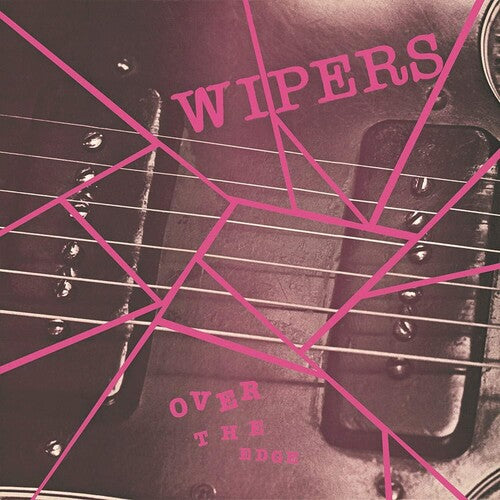 Wipers: Over The Edge [ Record ]