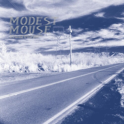 Modest Mouse: This Is a Long Drive for Someone with Nothing to [ Record ]