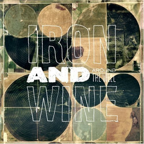 Iron & Wine: Around the Well [ Record ]