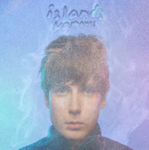 Islands: Vapours [ Record ]
