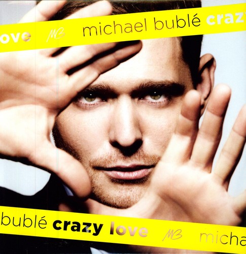 Michael Bublé: Crazy Love [ Record ]
