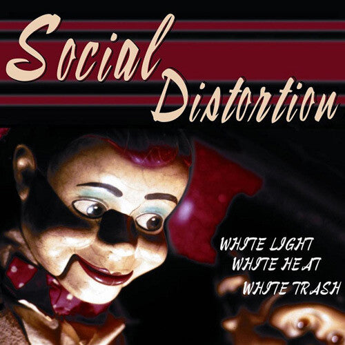 Social Distortion: White Light White Heat White Trash [ Record ]