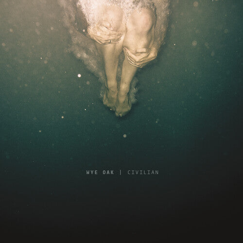 Wye Oak: Civilian [ Record ]