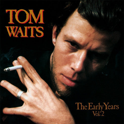 Tom Waits: The Early Years, Vol. 2 [ Record ]