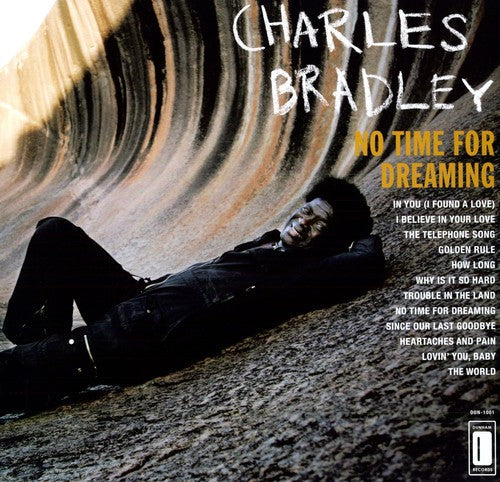 Charles Bradley: No Time For Dreaming [ Record ]