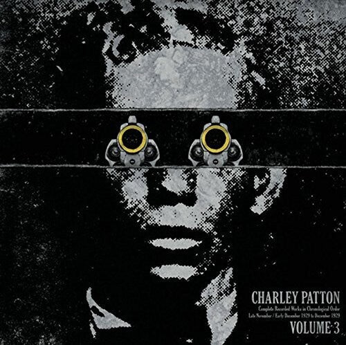 Charley Patton: Complete Recorded Works In Chronological Order, Vol. 3 [ Record ]