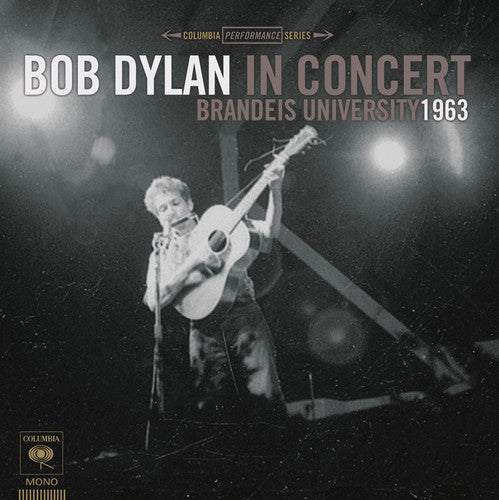 Bob Dylan: Bob Dylan in Concert: Brandeis University 1963 [ Record ]