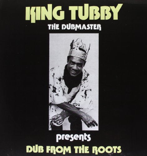 King Tubby: Dub from the Roots [ Record ]