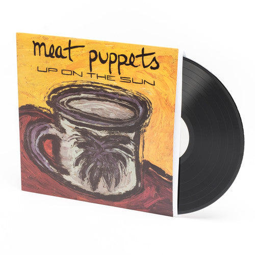 Meat Puppets: Up on the Sun [ Record ]