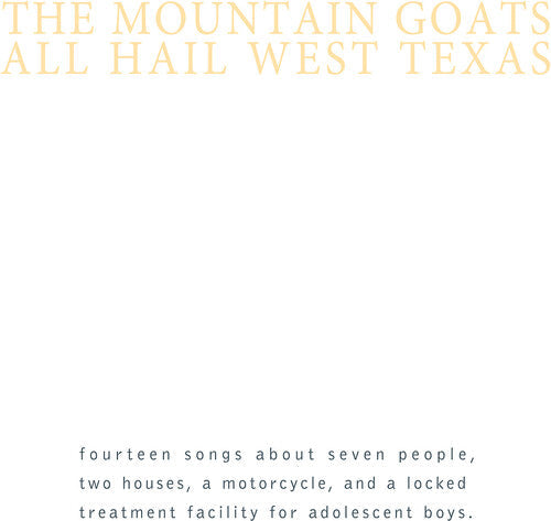 The Mountain Goats: All Hail West Texas [ Record ]