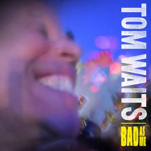 Tom Waits: Bad As Me [ Record ]