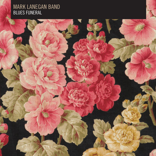 Mark Lanegan: Blues Funeral [ Record ]