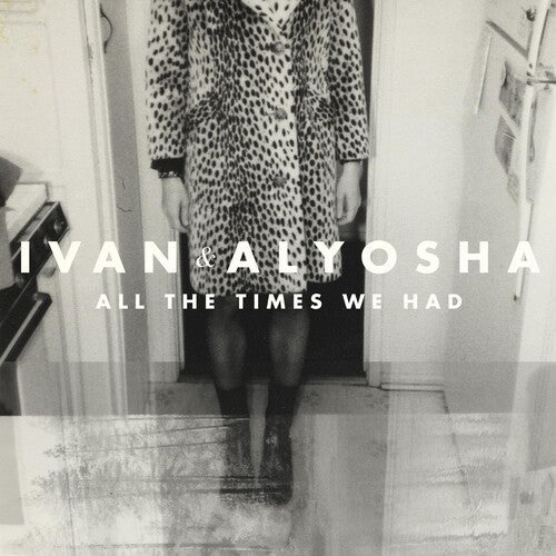 Ivan & Alyosha: All the Times We Had [ Record ]