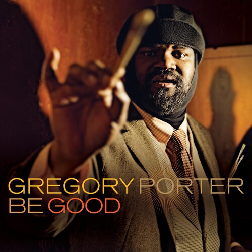 Gregory Porter: Be Good [ Record ]