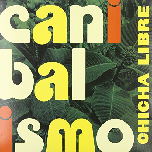 Chicha Libre: Canibalismo [ Record ]