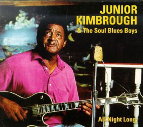 Junior Kimbrough: All Night Long [ Record ]