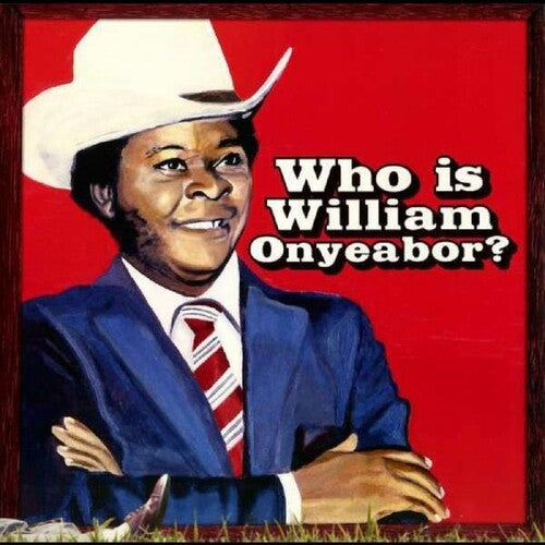 William Onyeabor: World Psychedelic Classics 5: Who Is William Onyeabor [ Record ]