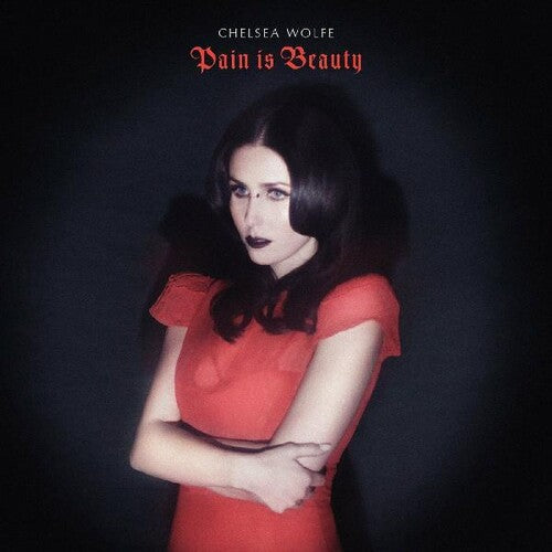 Chelsea Wolfe: Pain Is Beauty [ Record ]