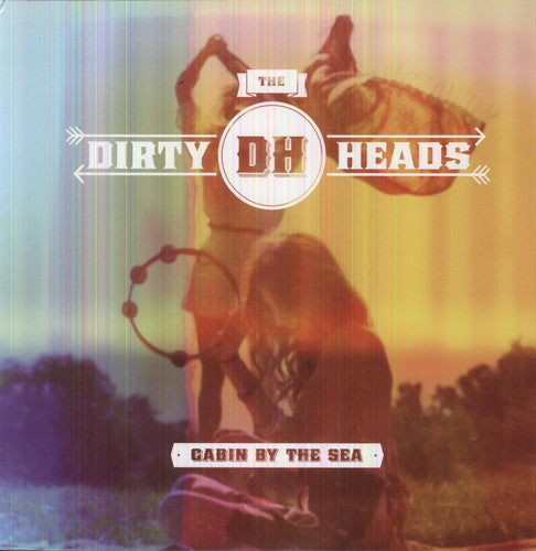 Dirty Heads: Cabin By the Sea [ Record ]