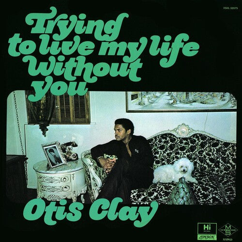 Otis Clay: Trying to Live My Life Without You [ Record ]