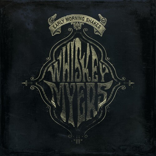 Whiskey Myers: Early Morning Shakes [ Record ]
