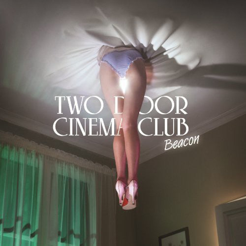Two Door Cinema Club: Beacon [ Record ]