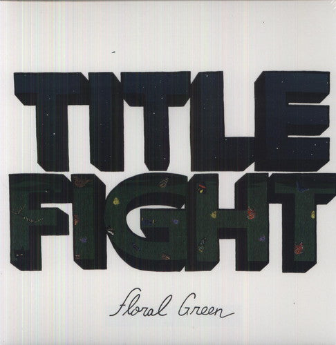 Title Fight: Floral Green [ Record ]