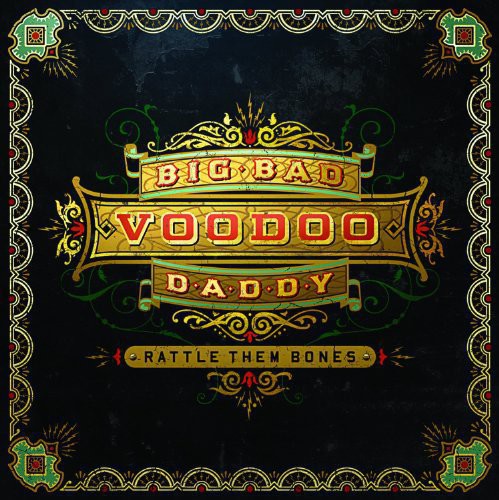 Big Bad Voodoo Daddy: Rattle Them Bones [ Record ]
