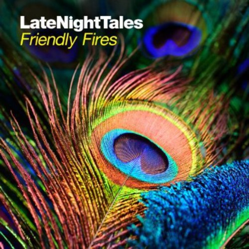 Friendly Fires: Late Night Tales [ Record ]