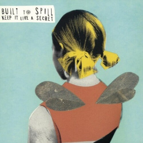 Built to Spill: Keep It Like a Secret [ Record ]