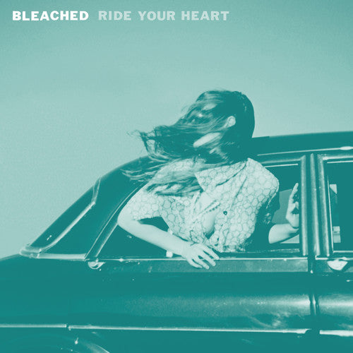 Bleached: Ride Your Heart [ Record ]