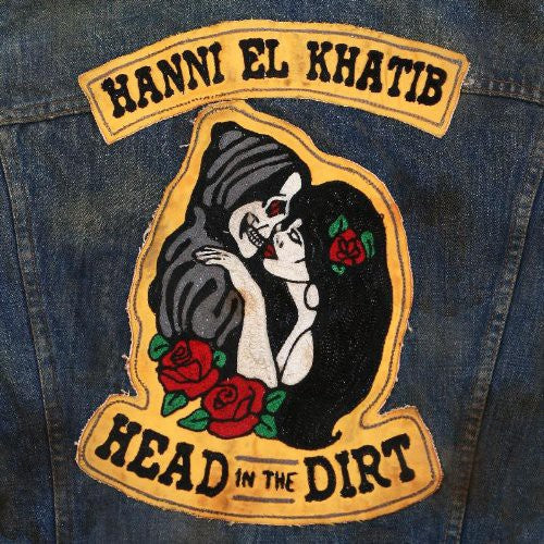 Hanni El Khatib: Head in the Dirt [ Record ]