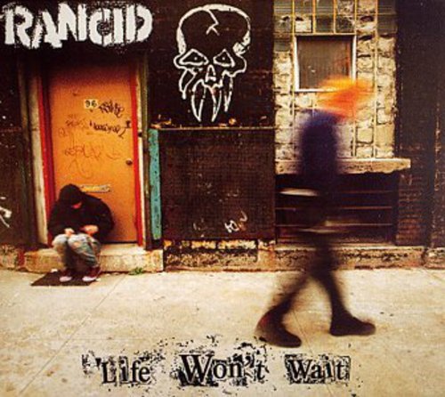 Rancid: Life Won't Wait [ Record ]