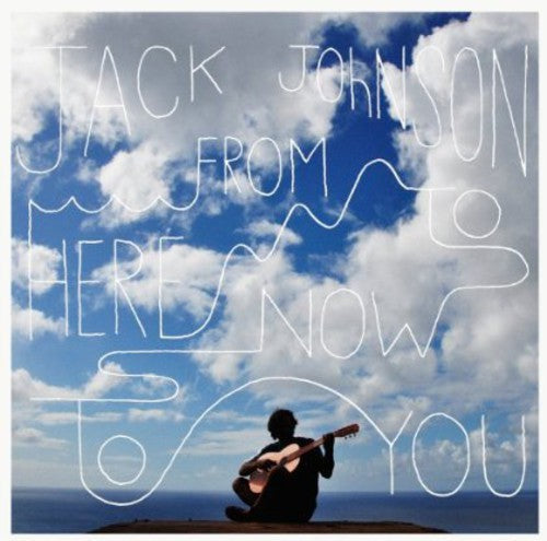 Jack Johnson: From Here to Now to You [ Record ]