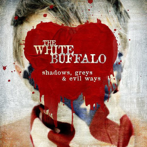 The White Buffalo: Shadows, Greys and Evil Ways [ Record ]