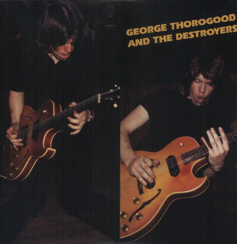 George Thorogood: George Thorogood & Destroyers [ Record ]