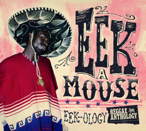 Eek-A-Mouse: Reggae Anthology - Eek-Ology [ Record ]